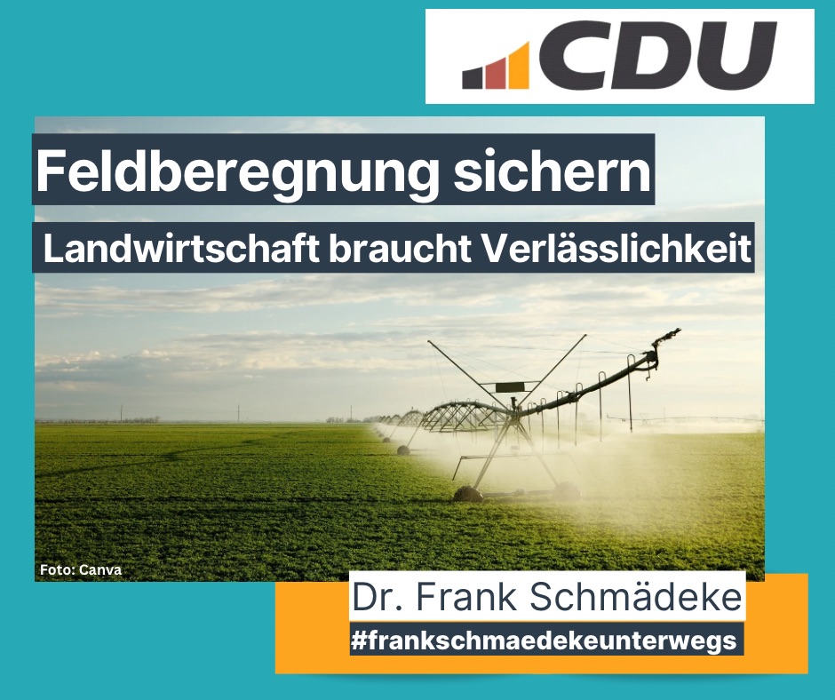 Feldberegnung sichern – Landwirtschaft braucht Verlässlichkeit