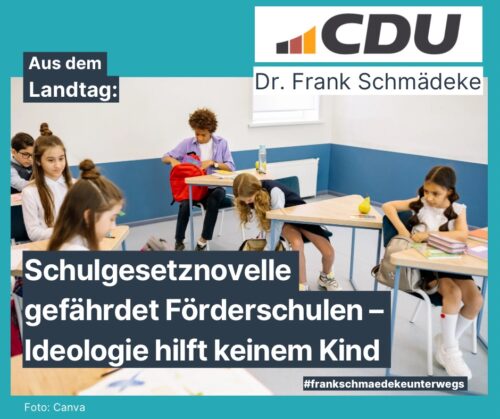 Schulgesetznovelle gefährdet Förderschulen – Ideologie hilft keinem Kind